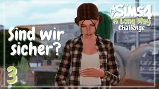Werden sie uns finden?! 😥  //  Sims 4: A Long Way Challenge #3