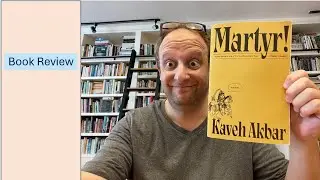 Martyr! by Kaveh Akbar - Review - Missed the Booker longlist