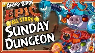 Angry Birds Epic All Stars | Sunday Dungeon