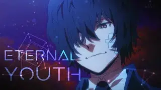 [AMV] Bungo Stray Dogs || Eternal Youth