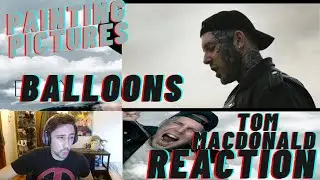 EMOTIONAL PICTURES PAINTED | Tom MacDonald - Balloons | REACTION |