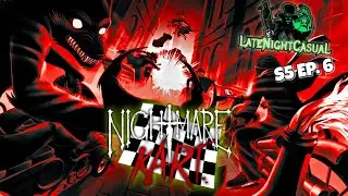 BLOODBORNE MEETS MARIO KART!? - Late Night Casual S5 Ep.6: Nightmare Kart