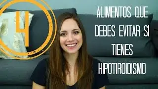 4 alimentos que debes evitar si tienes Hipotiroidismo | Julieta Jareda