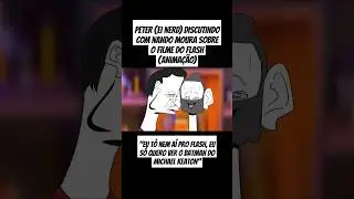 PETER (EI NERD) vs NANDO MOURA sobre THE FLASH        #shorts #nandomoura #einerd #flash #animacao