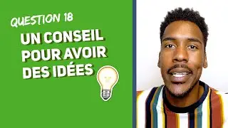 Atelier d'écriture - Un conseil pour trouver des idées