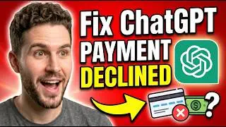 How To Fix ChatGPT Payment Declined / Failed Issue (Step-by-Step)