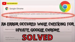 Chrome Didn't Update Something Went Wrong Solved Mode 2022 - EDU TECHNOLOGY