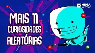 Mais 11 curiosidades aleatórias!