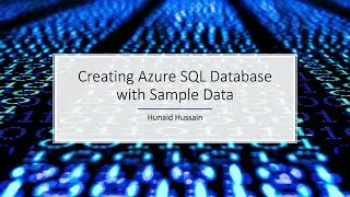 Creating Azure SQL Database with Sample Data​ - Hands On