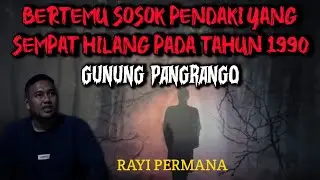 🔴 KISAH MISTERI PENDAKI GUNUNG - BERTEMU SOSOK PENDAKI YANG SEMPAT HILANG PADA TAHUN 1990
