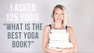 I asked 125 yogis what the best yoga books are (Part 2)