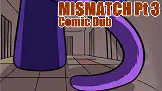 Mismatch Pt 3 [Poppy Playtime Comic Dub] Artist: @Babysinner3