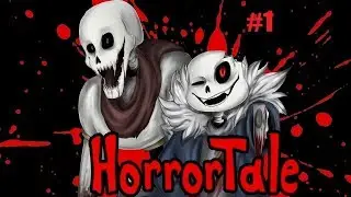 HORRORTALE ПРОХОЖДЕНИЕ #1 "Встреча с Ториель"