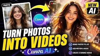 Turn Your Photos Into Moving Videos | Canva AI
