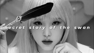 iz*one - secret story of the swan (slowed + reverb)