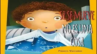 Si se mueve No es una Cosa | Audio Cuento Infantil