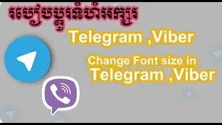 how to set up font khmer on viber telegram with size
