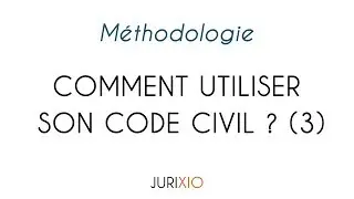 Using your Civil Code properly: knowing how to read an article of the Code (3)