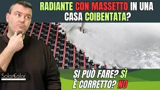 Radiante CON MASSETTO in una casa COIBENTATA - Si può fare? Sì. È corretto? No