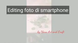 Cara edit foto dengan smartphone