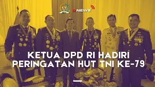 Ketua DPD RI Hadiri Peringatan HUT TNI ke 79 #BERITADPDRI #DPDRI