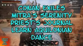 Conan Exiles Mitra's Serenity Priest's Journal Learn Aquilonian Dance