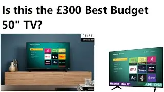 Is this the £400 Best Budget 50" TV? - Hisense Roku R50A7200UK