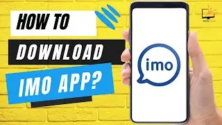 How to Download Imo App?