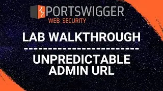 Unpredictable Admin URL - PortSwigger Web Security Academy Series
