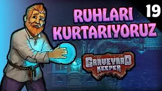 Paraya Odaklandık - Graveyard Keeper Türkçe Bölüm 19