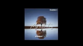 🐉 Eminent'Soul - My Reflection (Tech-It-Out Mix) / My Refletion EP