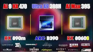 Ultra X9 388H vs. Ai 9 HX 470 vs. Ai Max 395 – 1080p Gaming Showdown (30W TDP)