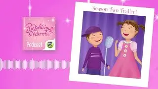 Get Ready for Season Two! | PINKALICIOUS & PETERRIFIC PODCAST
