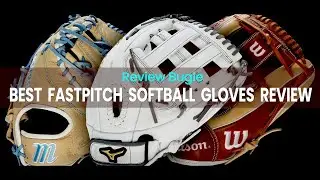 Review Bugle: Best Fastpitch Softball Gloves