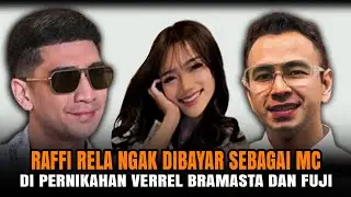 Raffi Mengaku Akan Siap Jadi MC di Saat Pernikahan Fuji dan Verrel Bramasta !