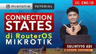 Connection States on RouterOS - MIKROTIK TUTORIAL [ENG SUB]