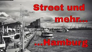 Fotowalk Hamburg - Vlog und ein bisschen Street mit der Fuji X-T5 und dem Viltrox 27mm F1.2