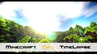 Minecraft Day TimeLapse [FULL HD] 60FPS