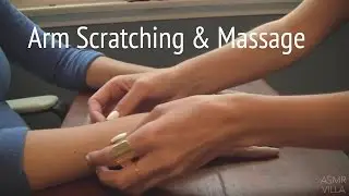 ASMR * Arm Scratching & Massage * No Talking * ASMRVilla