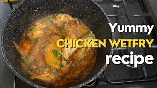 Yummy Chicken Wet Fry Recipe