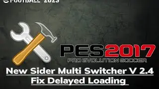 PES 2017 New Sider Multi Switcher V2.4 2023