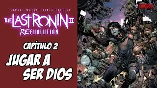 El ÚLTIMO RONIN 2 Re Evolución - Parte 2: Jugar a ser dios