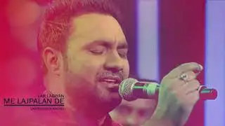 Main Lajj Palan De Lar Lagiyan with Lyrics - Lakhwindar Wadali
