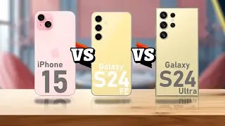 iPhone 15 vs Samsung Galaxy S24 FE vs Samsung Galaxy S24 Ultra
