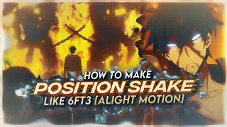 HOW TO MAKE POSITION SHAKE LIKE 6FT3 [ALIGHT MOTION]