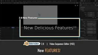 9 New FEATURES  in the Blender 2.8 Video Sequence Editor (VSE)