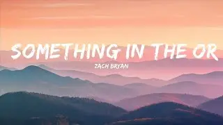 Zach Bryan - Something In The Orange (Lyrics)  | 25 Min