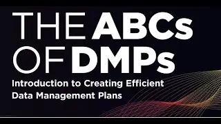The ABCs of DMPs: Introduction to Creating Efficient Data Management Plans | UTA Libraries
