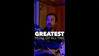 The Greatest Pedal of All Time