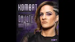 Dakota Kai - Kombat (Entrance Theme)
